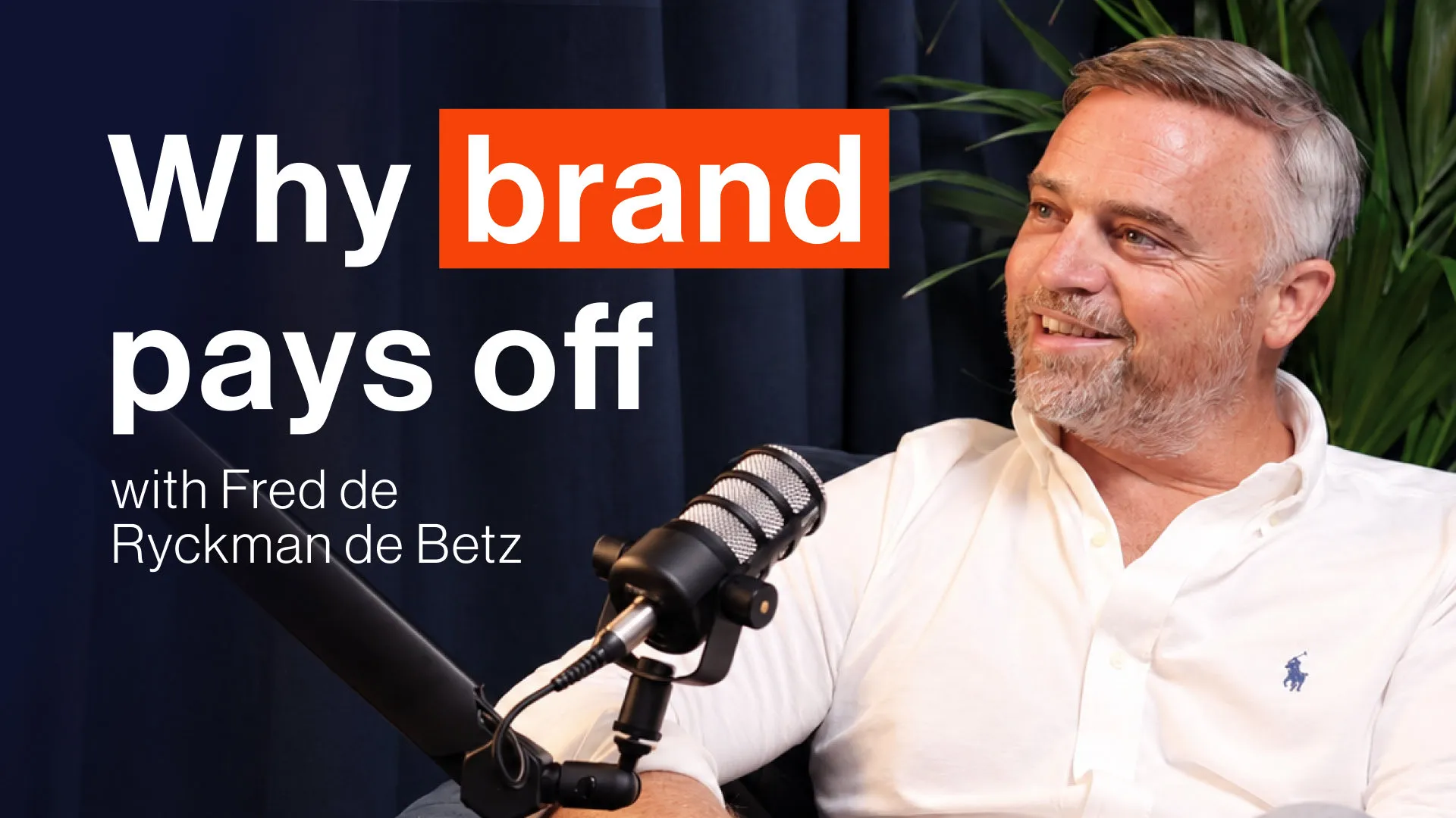 Fred de Ryckman de Betz on Scaling Self Storage: Why brand pays off